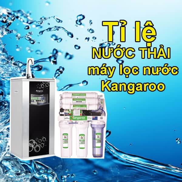 Tỷ lệ nước thải của máy lọc nước Kangaroo
