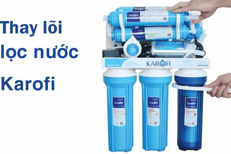 Bảng giá thay lõi lọc nước Karofi